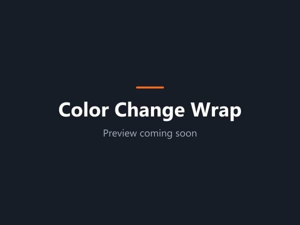 Color Change Wrap — preview coming soon